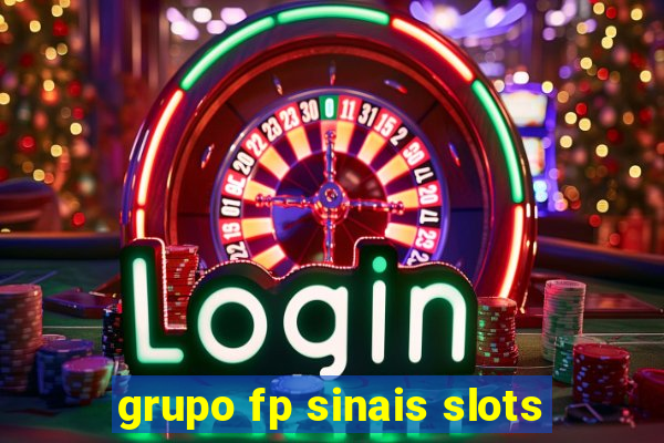 grupo fp sinais slots